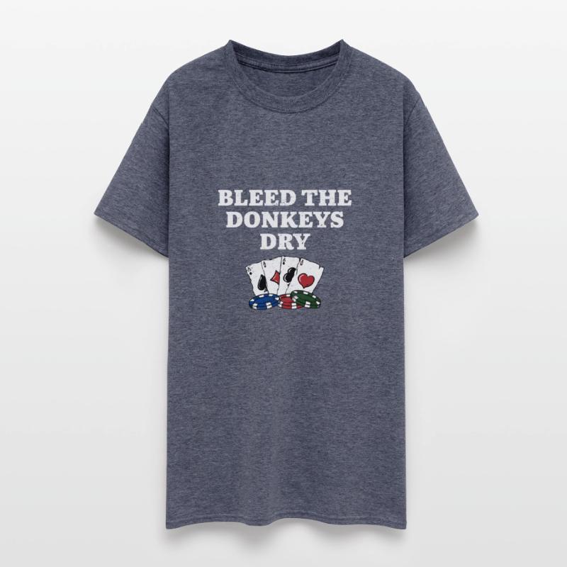 Bleed the Donkeys Dry Poker Funny Poker Player