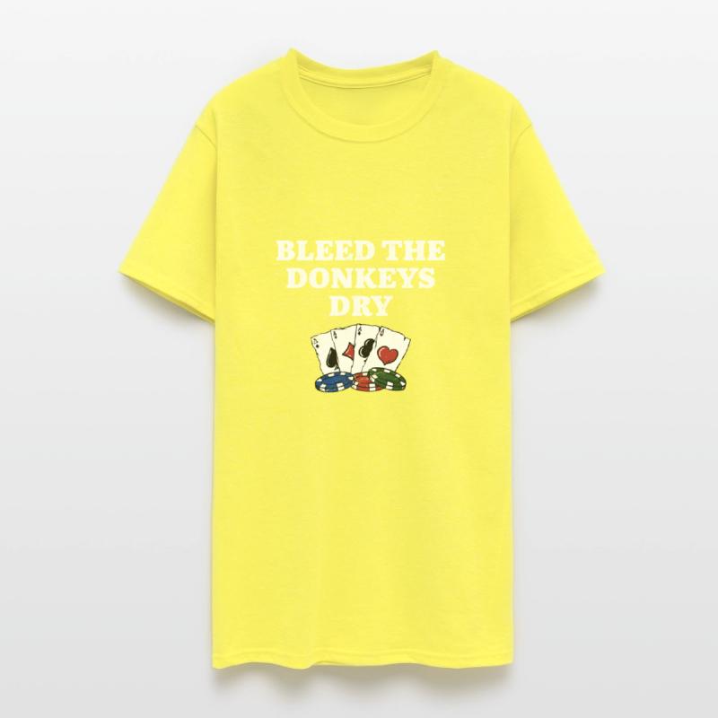 Bleed the Donkeys Dry Poker Funny Poker Player