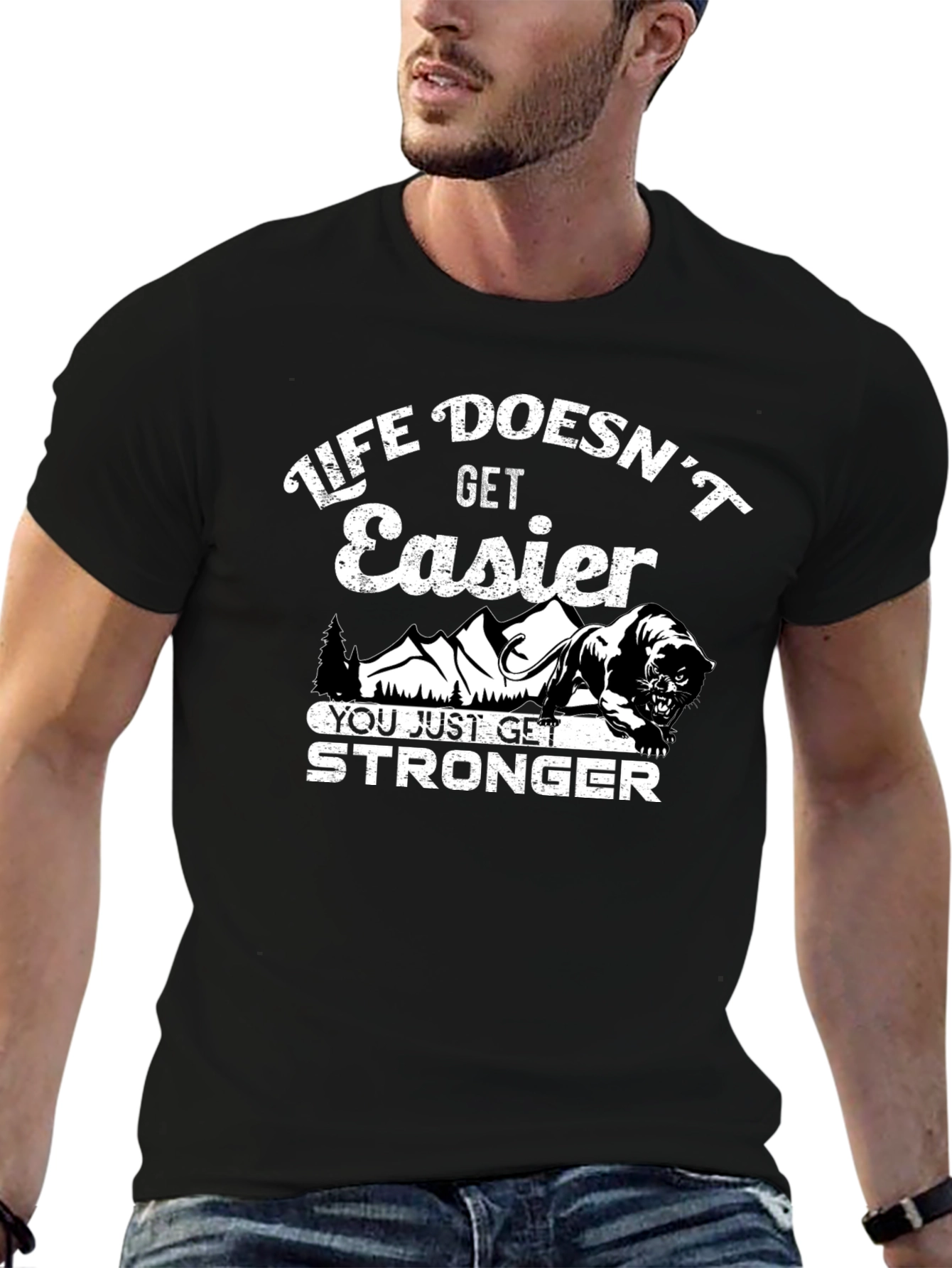 Life Doesnt Get Easier Graphic T-Shirt