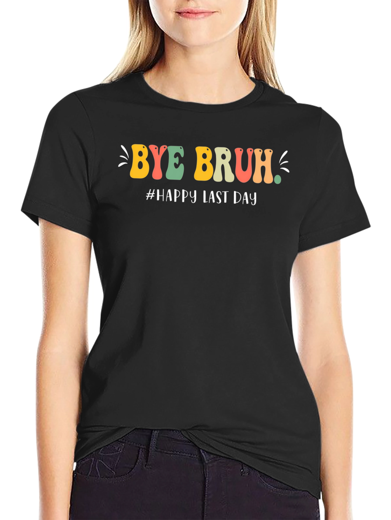 Bye Bruh T-Shirt - Last Day Celebration