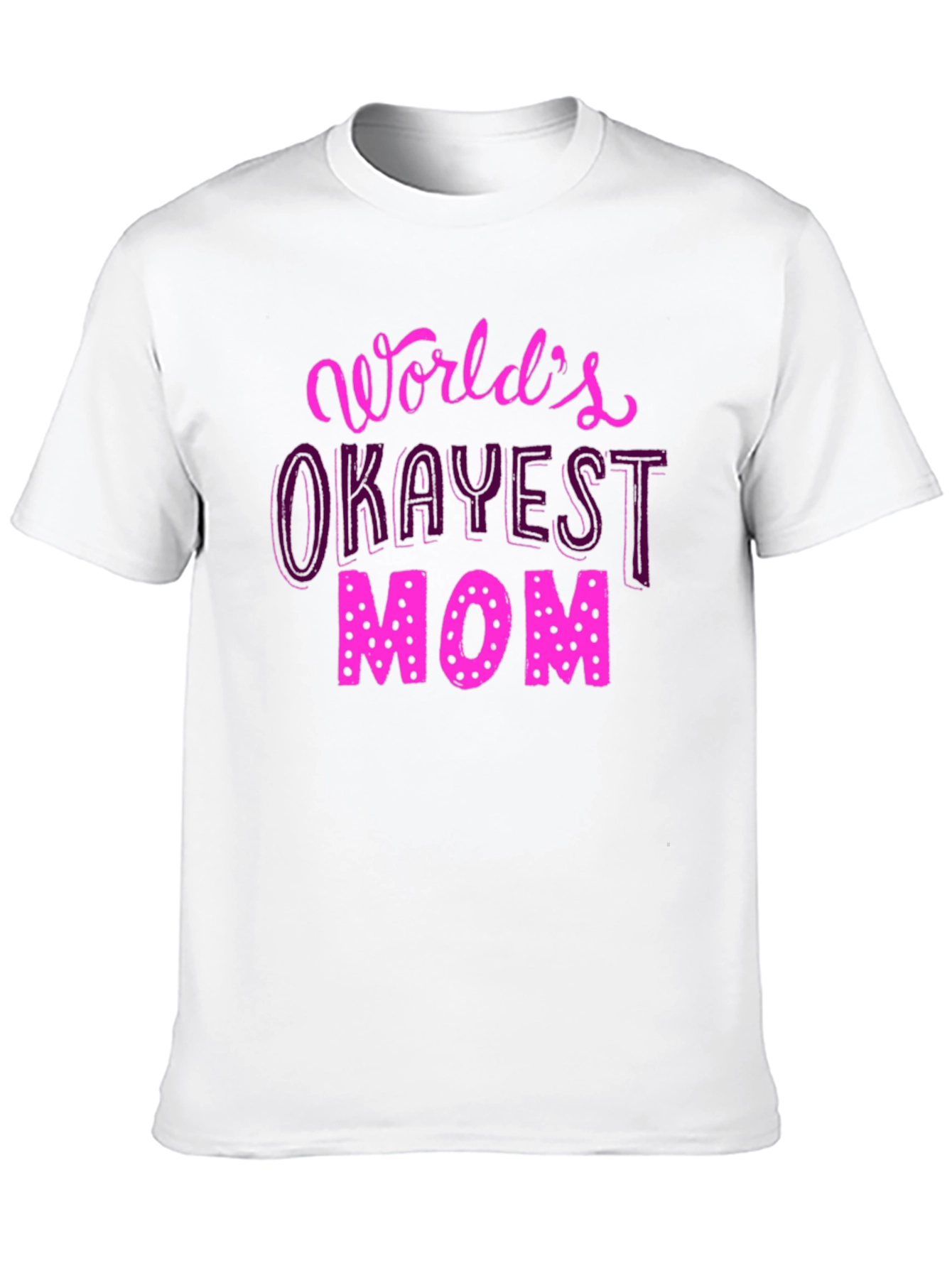 Worlds Okayest Mom T-Shirt - Fun Novelty Tee