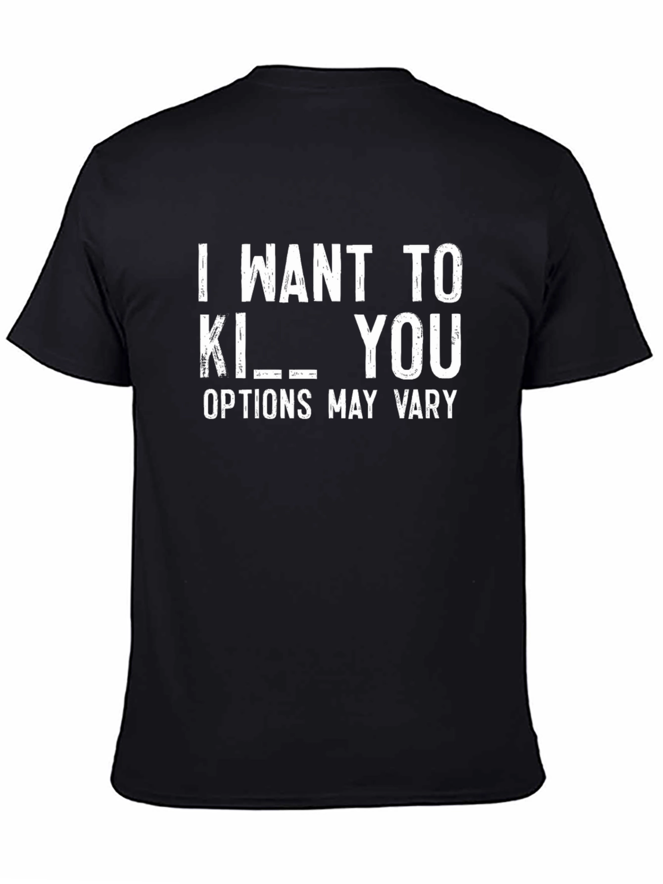 I Want To Kill You T-Shirt