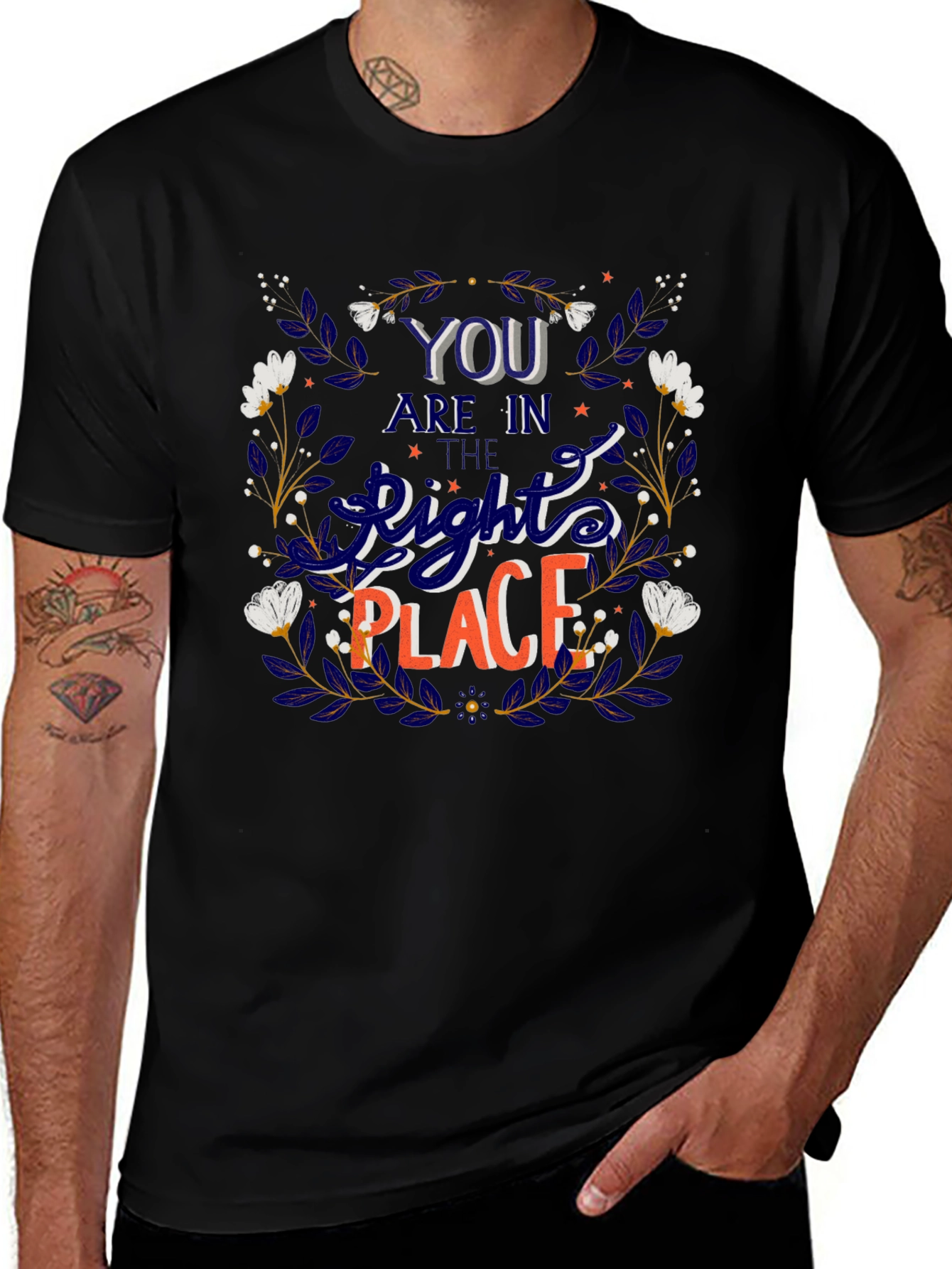 You Are In The Right Place Graphic Tee