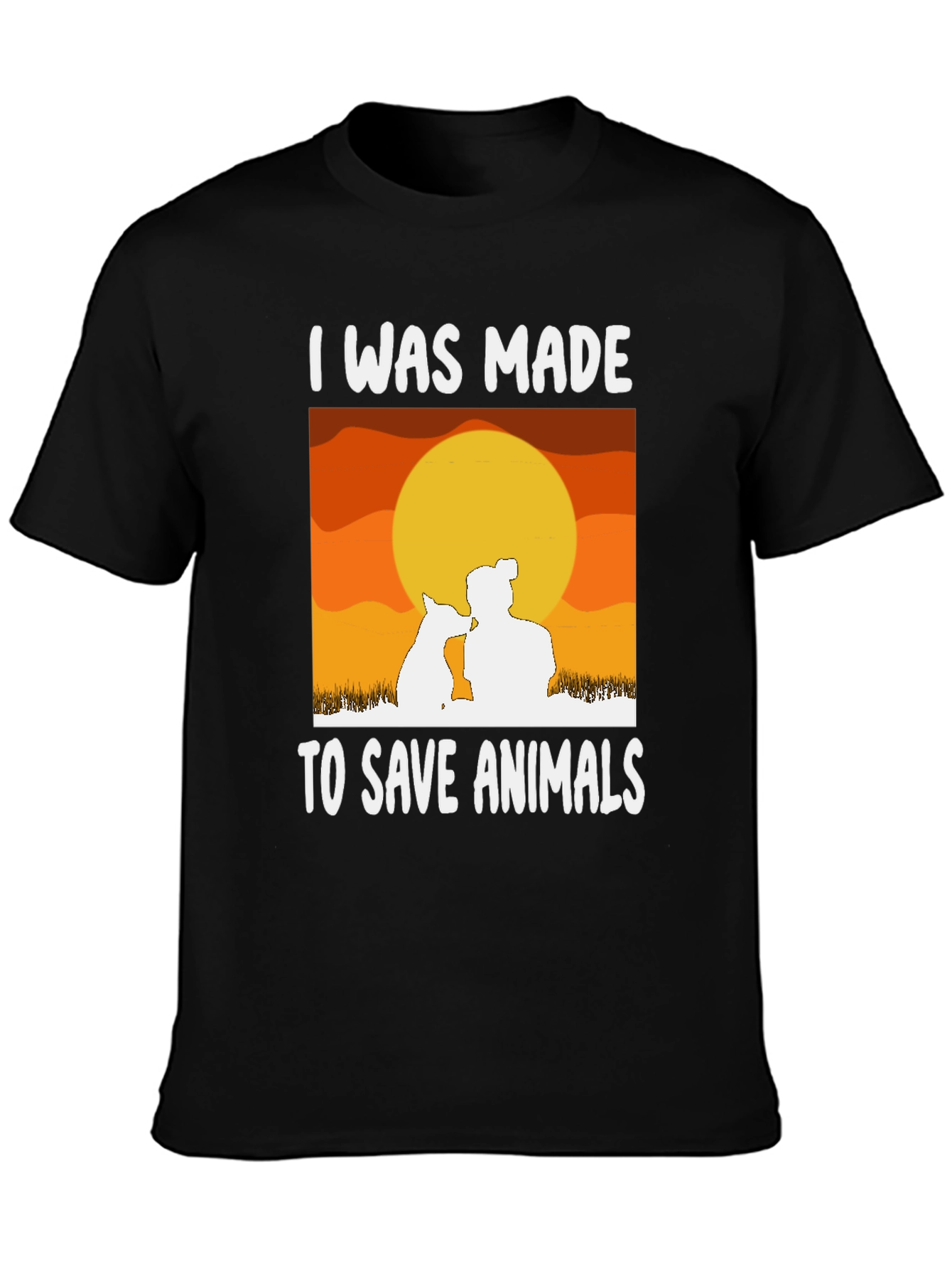 I Was Made to Save Animals T-Shirt
