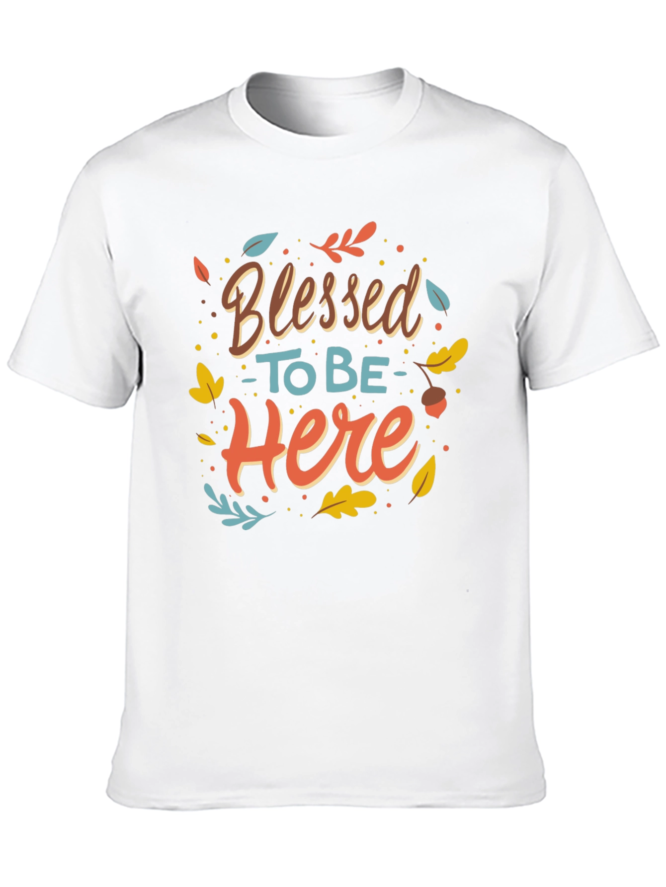 Blessed to be Here Graphic T-Shirt