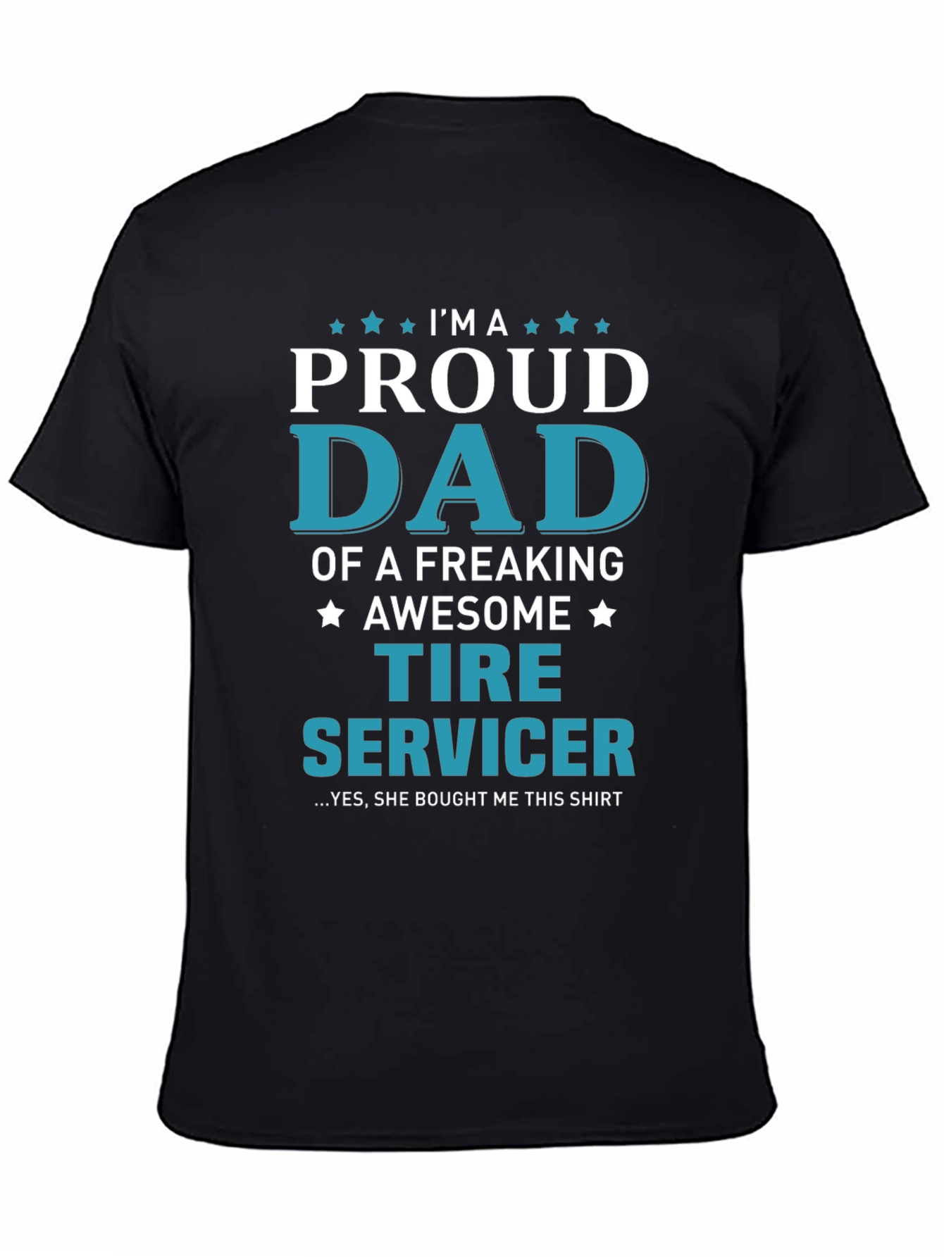 Proud Dad Tire Servicer Graphic T-Shirt