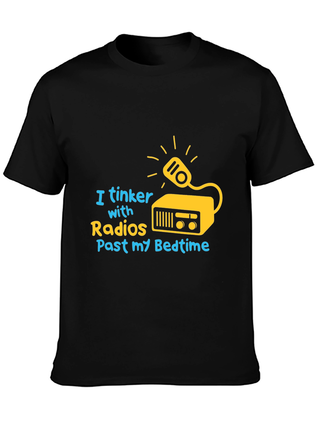 I Tinker with Radios T-Shirt - Hobbyist Tee