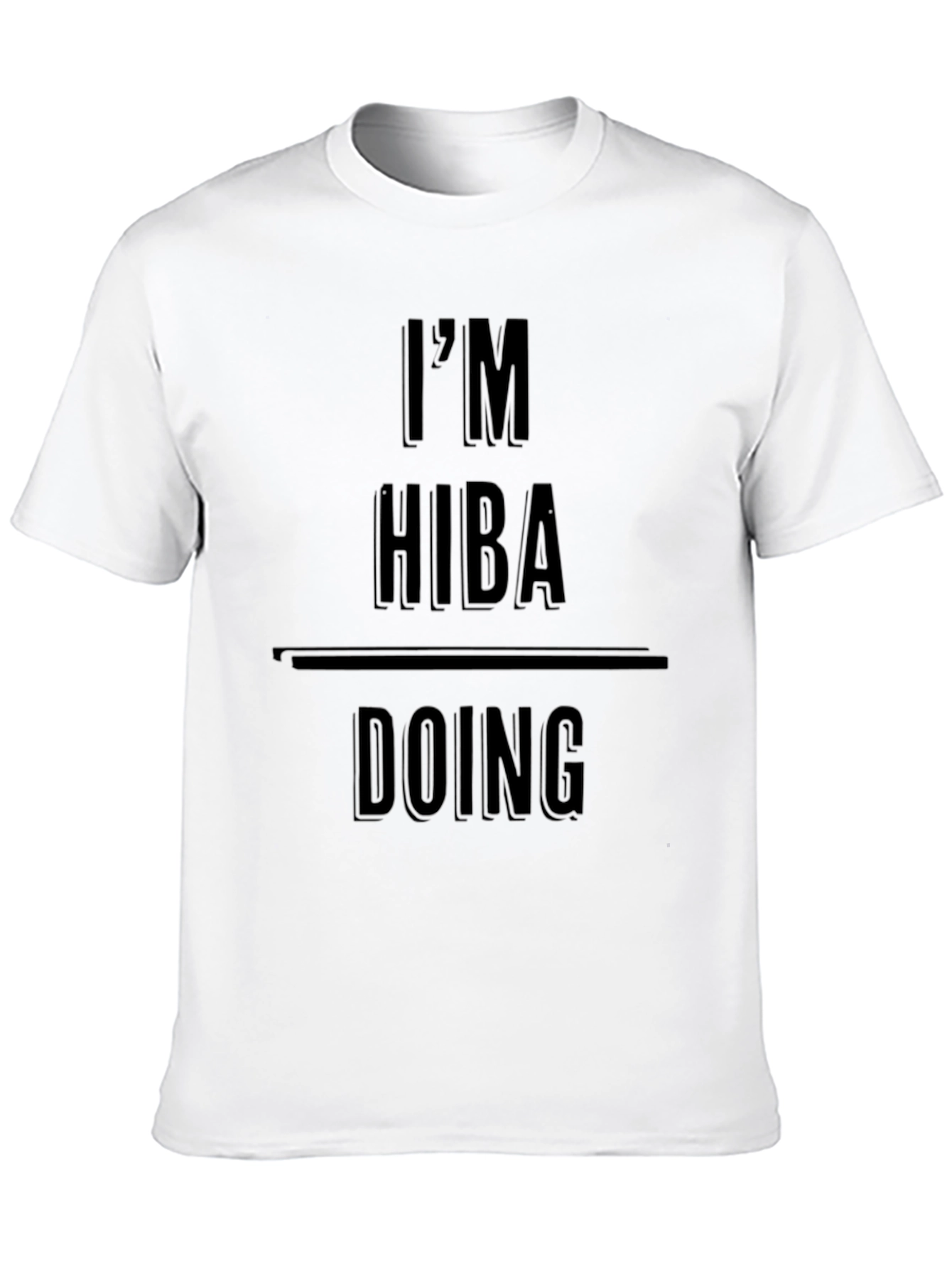 Im HIBA Doing HIBA Things Black T-Shirt