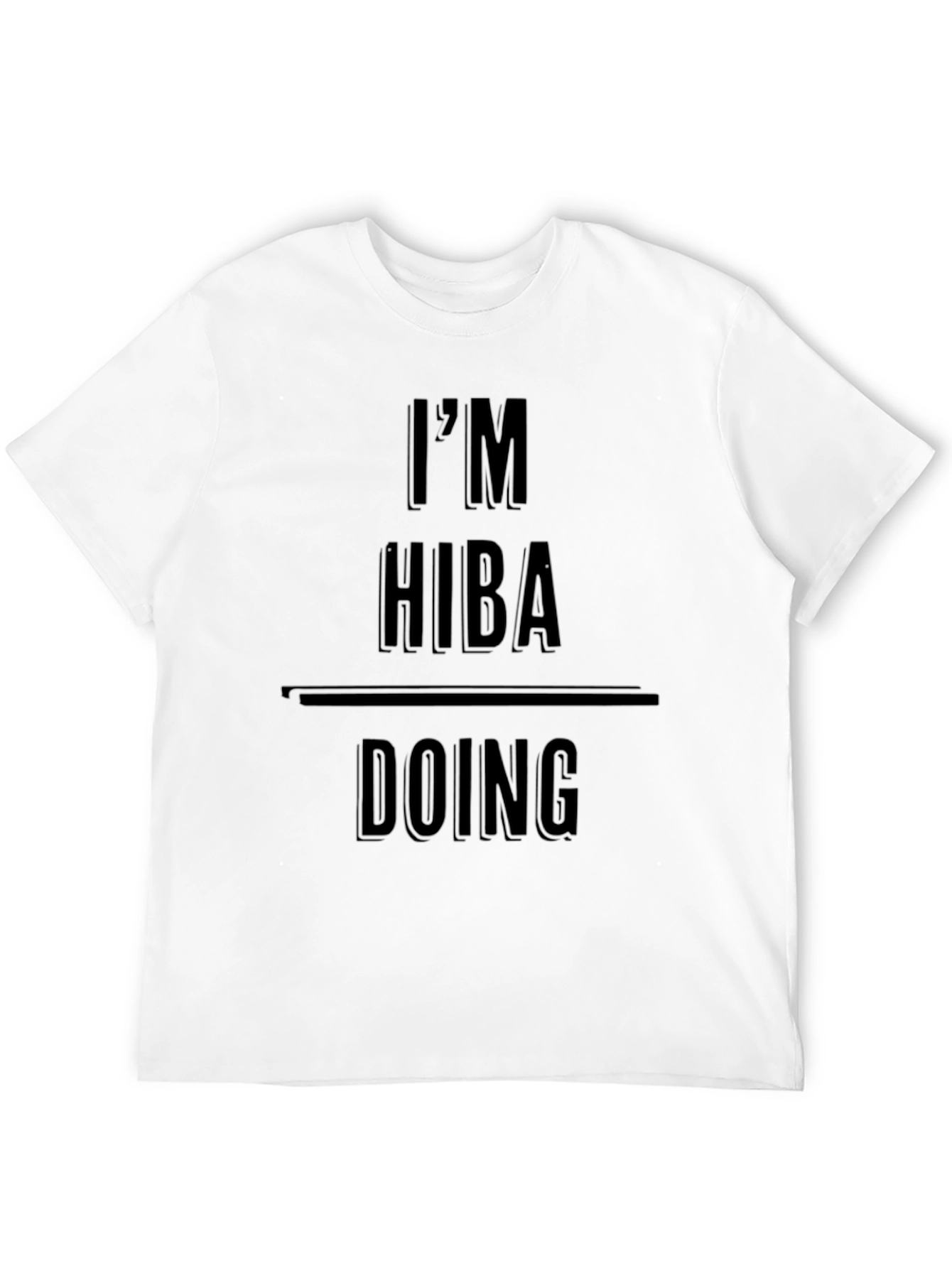 Im HIBA Doing HIBA Things Black T-Shirt