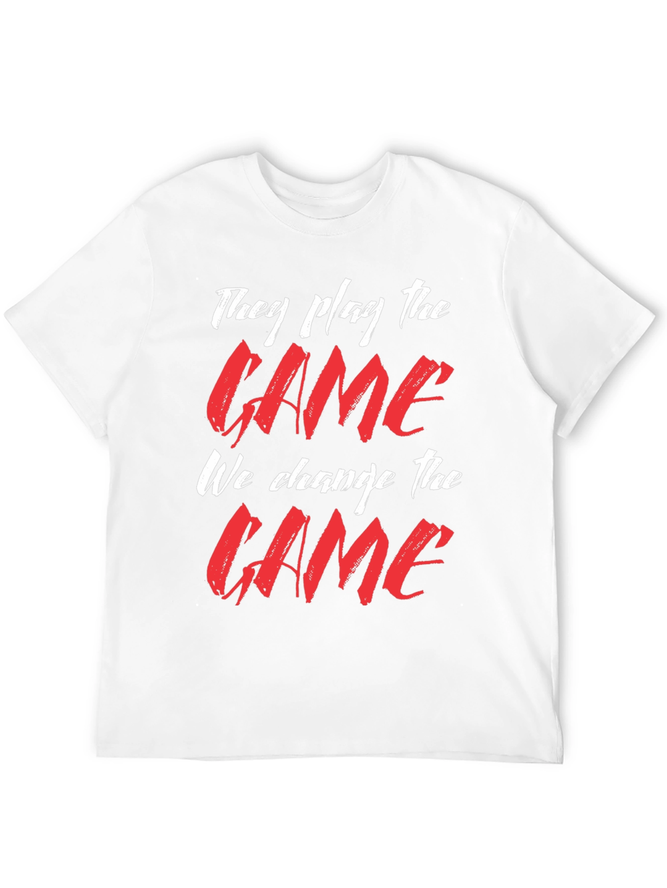 They Play the Game T-Shirt