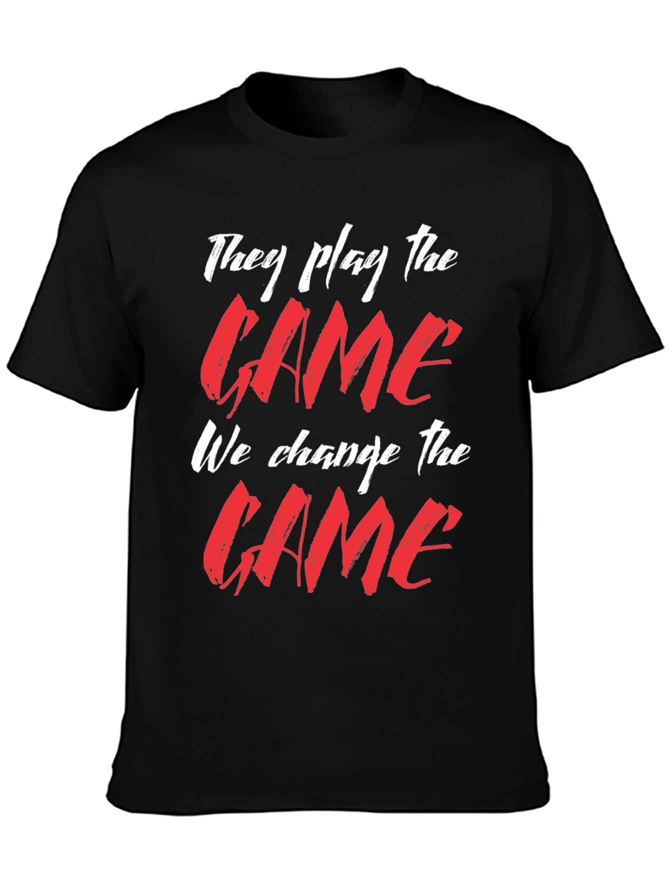 They Play the Game T-Shirt