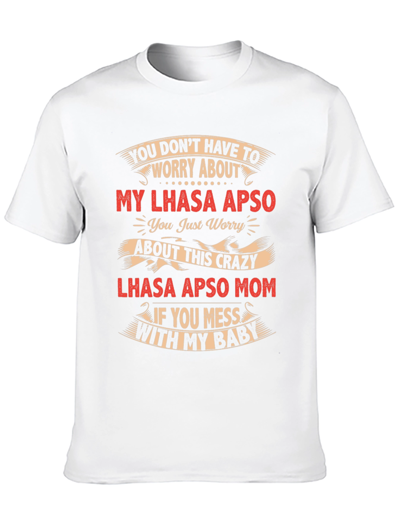 Lhasa Apso Mom Crazy Baby T-Shirt