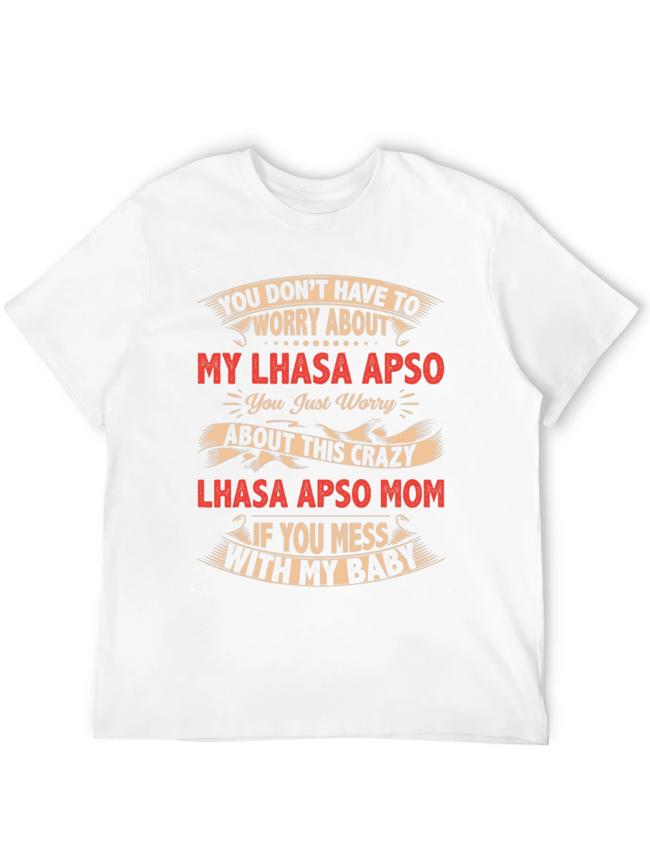 Lhasa Apso Mom Crazy Baby T-Shirt