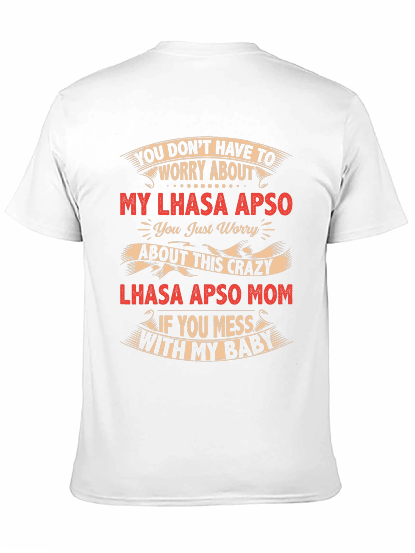 Lhasa Apso Mom Crazy Baby T-Shirt