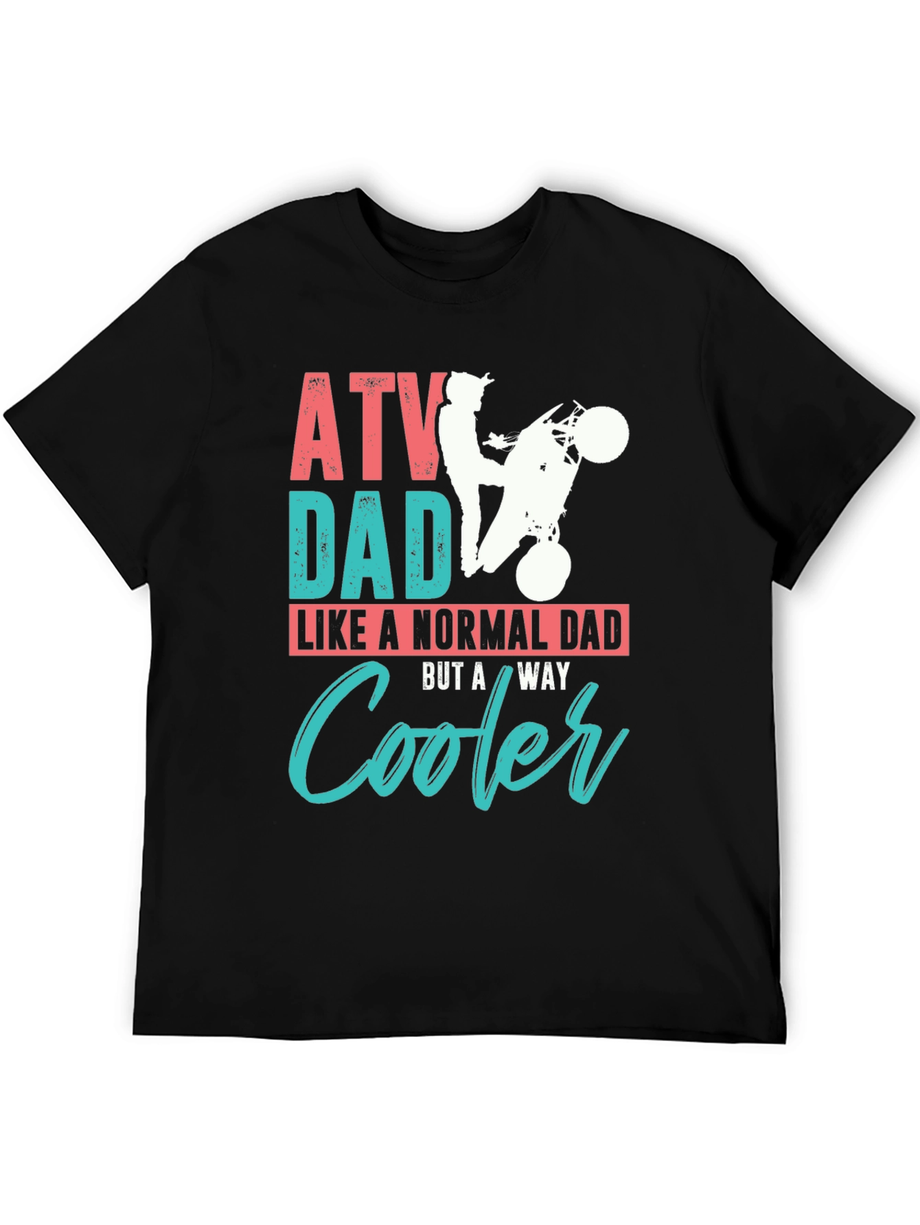ATV Dad T-Shirt: Cool Dad Gift