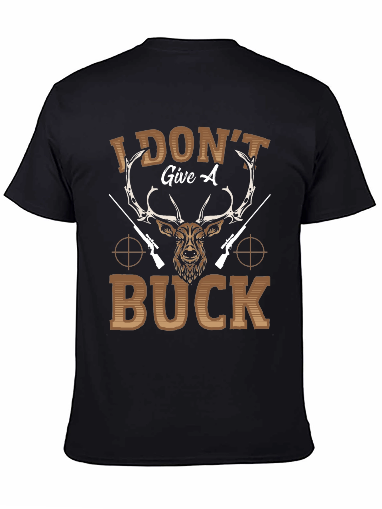 I Dont Give a Buck Deer Hunting T-Shirt