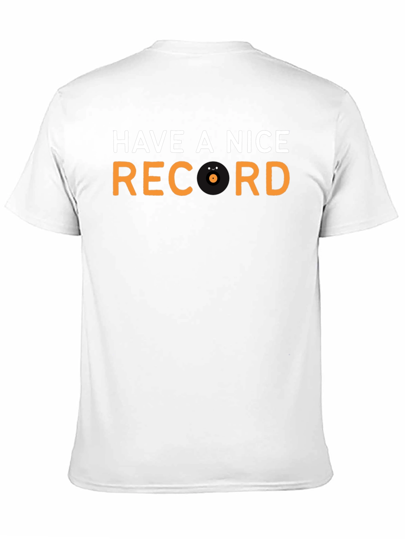 Have a Nice Record Graphic T-Shirt