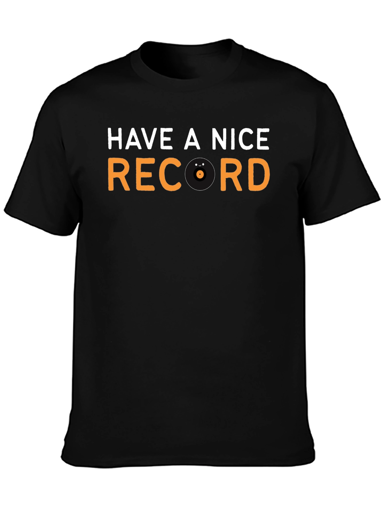 Have a Nice Record Graphic T-Shirt