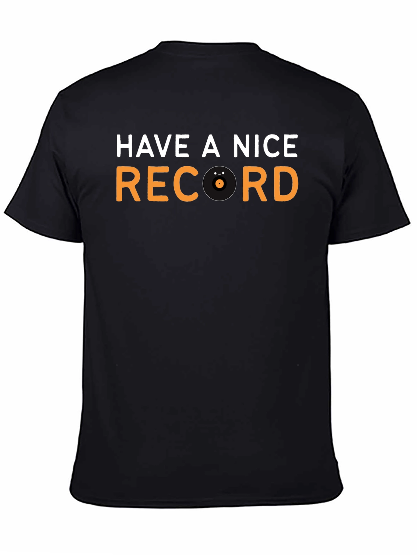 Have a Nice Record Graphic T-Shirt