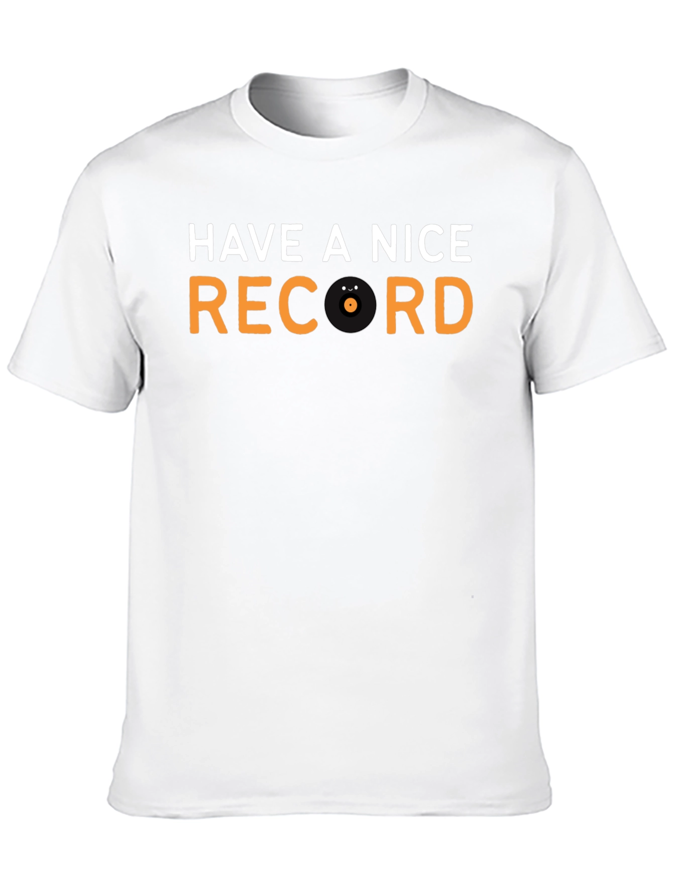 Have a Nice Record Graphic T-Shirt