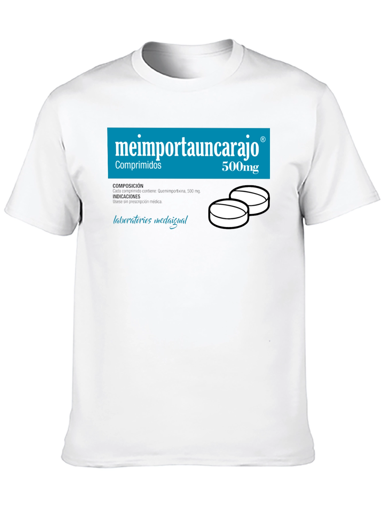 Humorous Me Importa Un Carajo T-Shirt