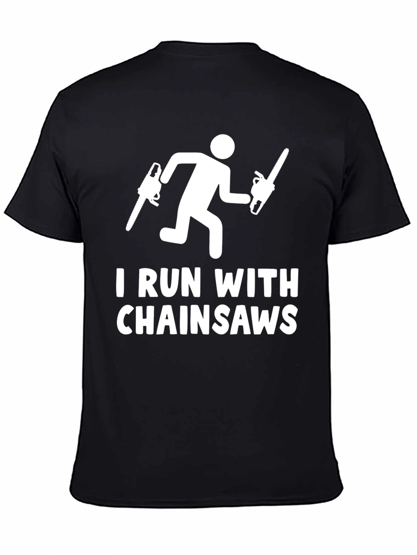 I Run With Chainsaws Graphic Tee