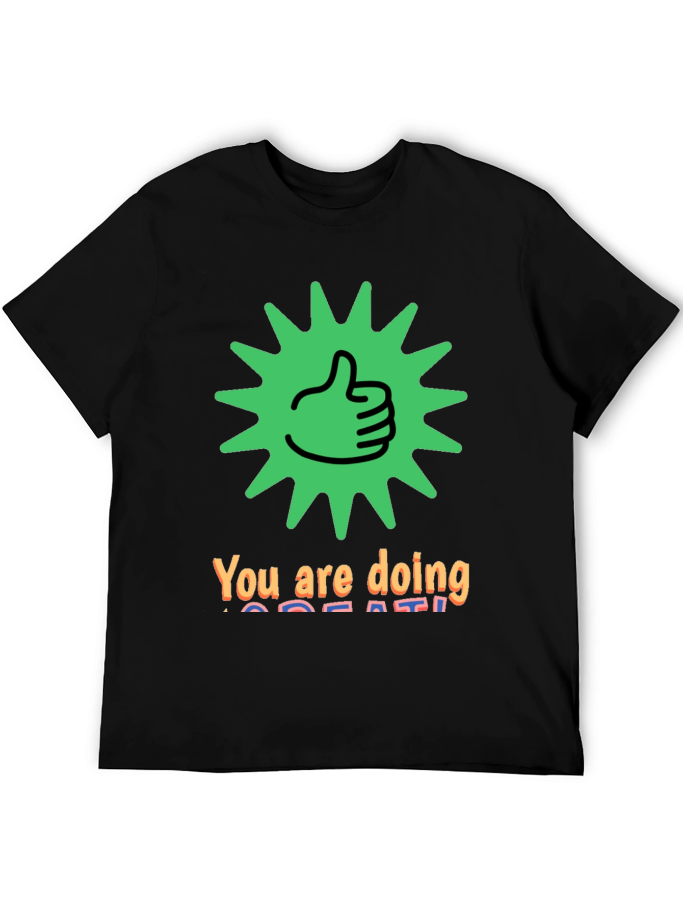 You Are Doing Great Graphic Tee