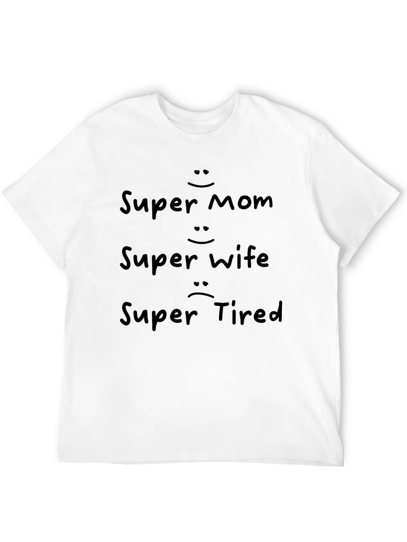 Super Mom Wife Tired T-Shirt - Fun Womens Tee