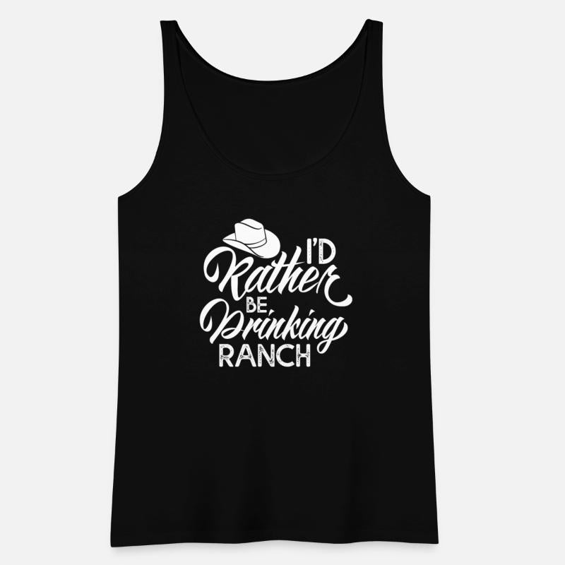 Cowboy I'd Rather Be Drinking Ranch