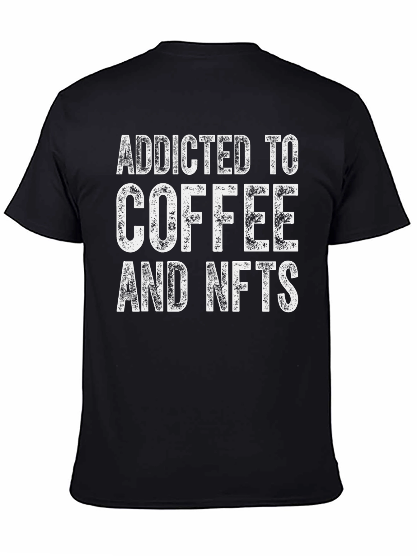 Addicted to Coffee and NFTs T-Shirt - Black