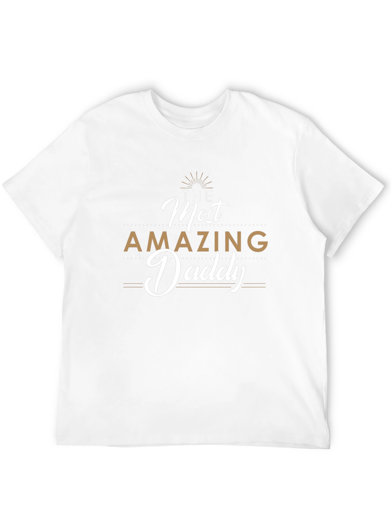 The Most Amazing Daddy T-Shirt - Fathers Day Gift