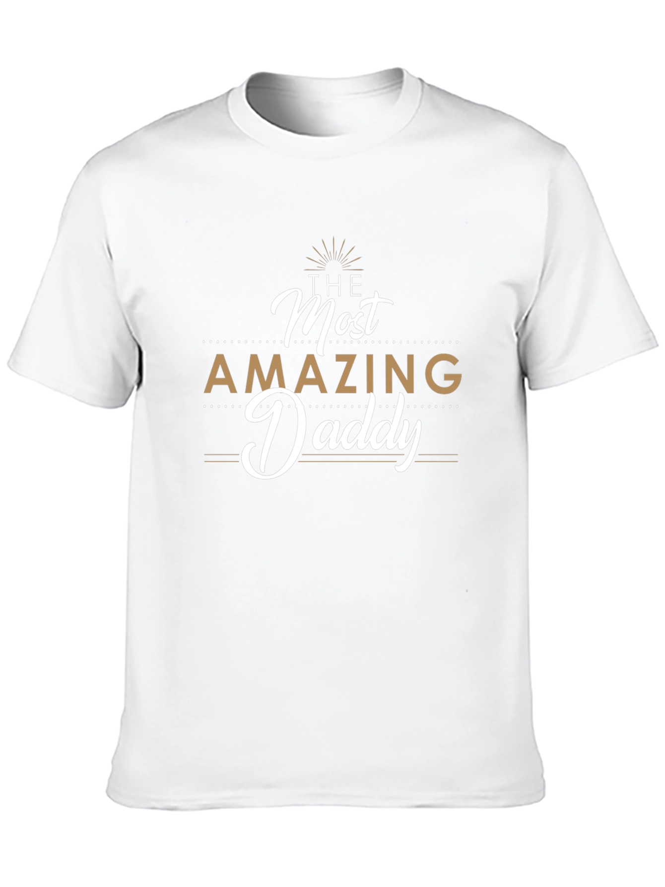 The Most Amazing Daddy T-Shirt - Fathers Day Gift