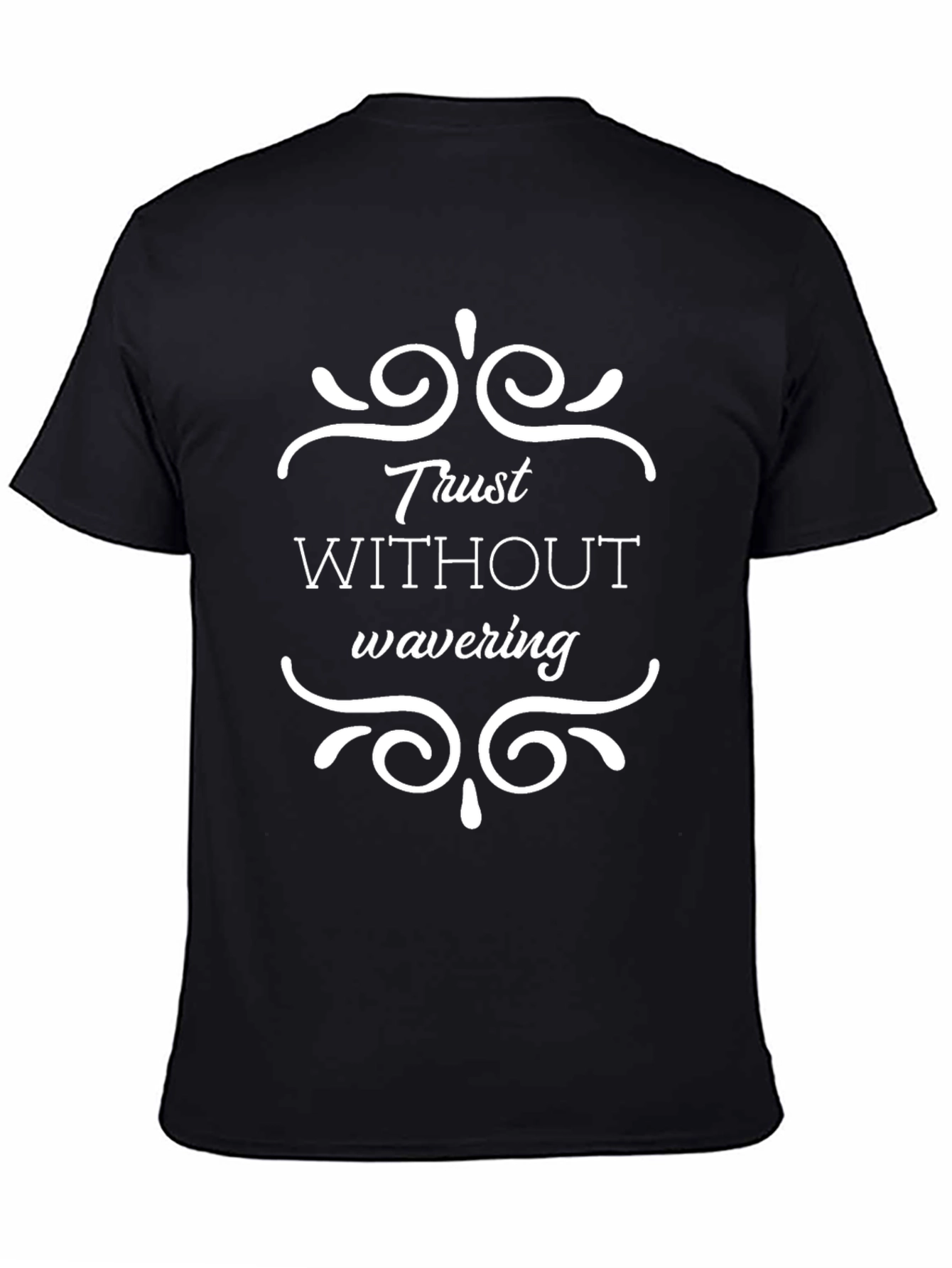 Trust Without Wavering Graphic Tee - Stylish Black T-Shirt