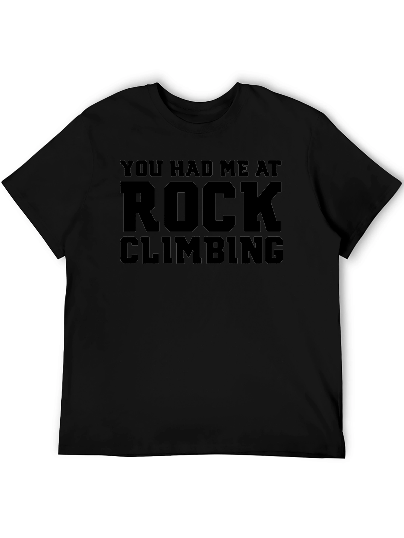 You Had Me At Rock Climbing Tee