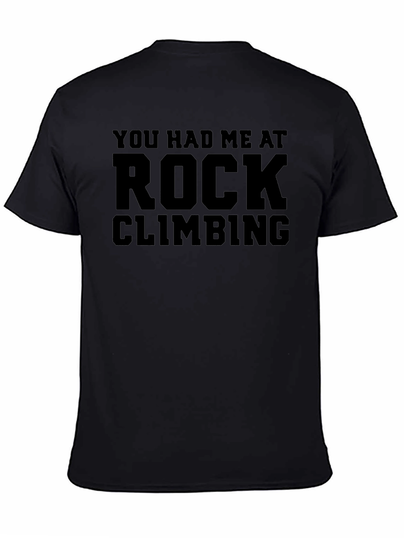 You Had Me At Rock Climbing Tee