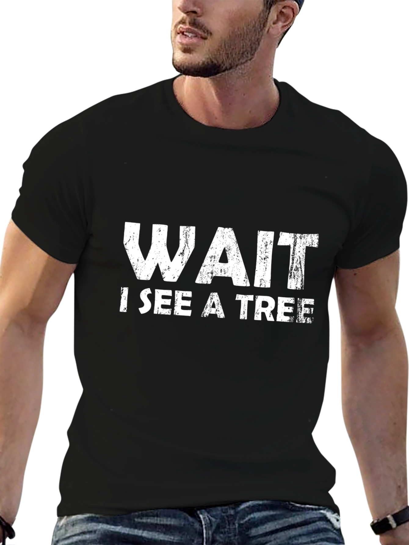 Wait I See a Tree Funny Graphic T-Shirt
