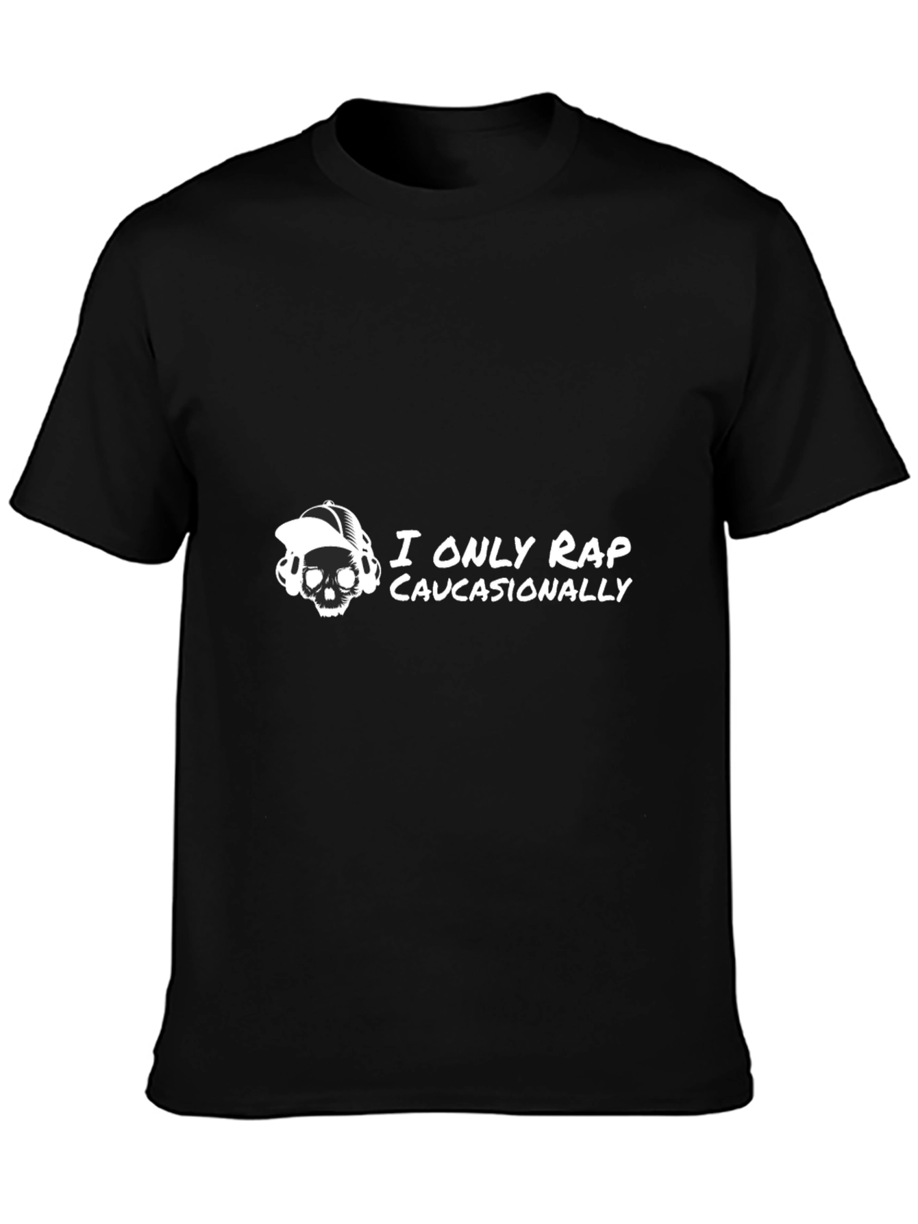 I Only Rap Caucasionally Graphic Tee