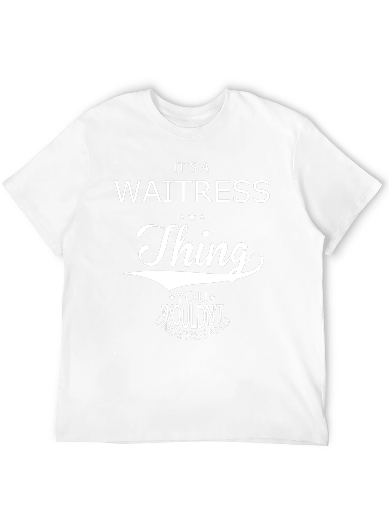 Its a Waitress Thing T-Shirt Funny Waitressing Gift Tee