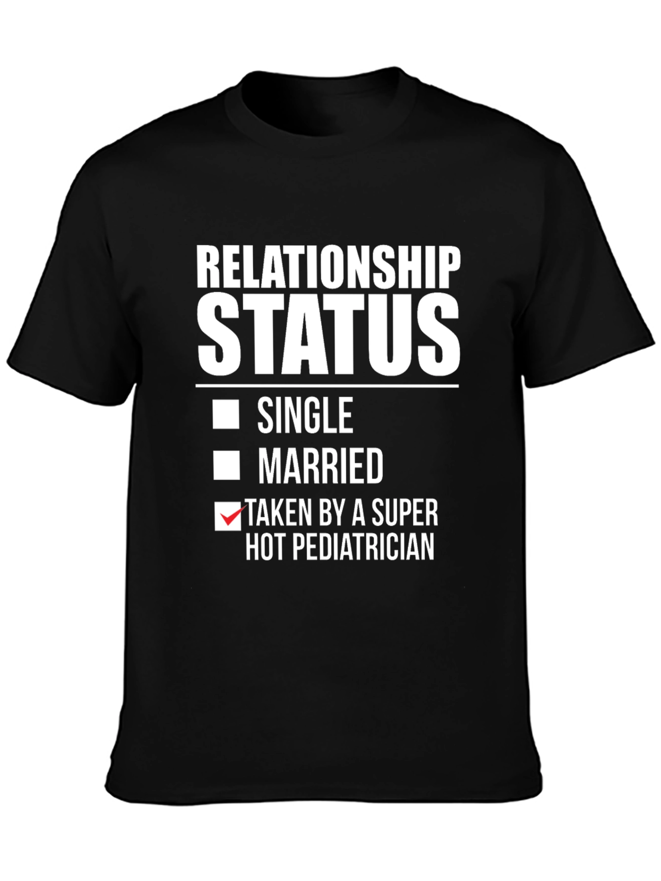 Relationship Status Pediatrician Graphic Tee