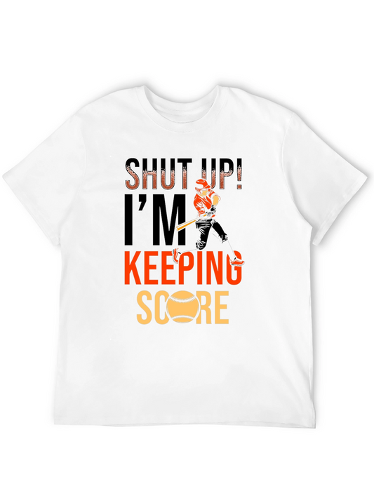 Shut Up Im Keeping Score T-Shirt - Baseball Fan Tee