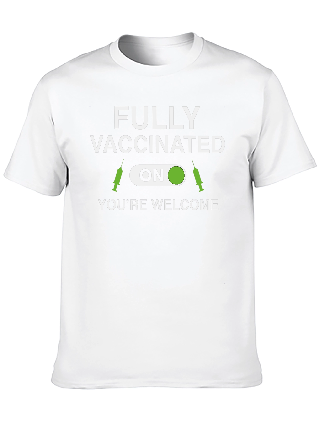 Fully Vaccinated T-Shirt - Youre Welcome!