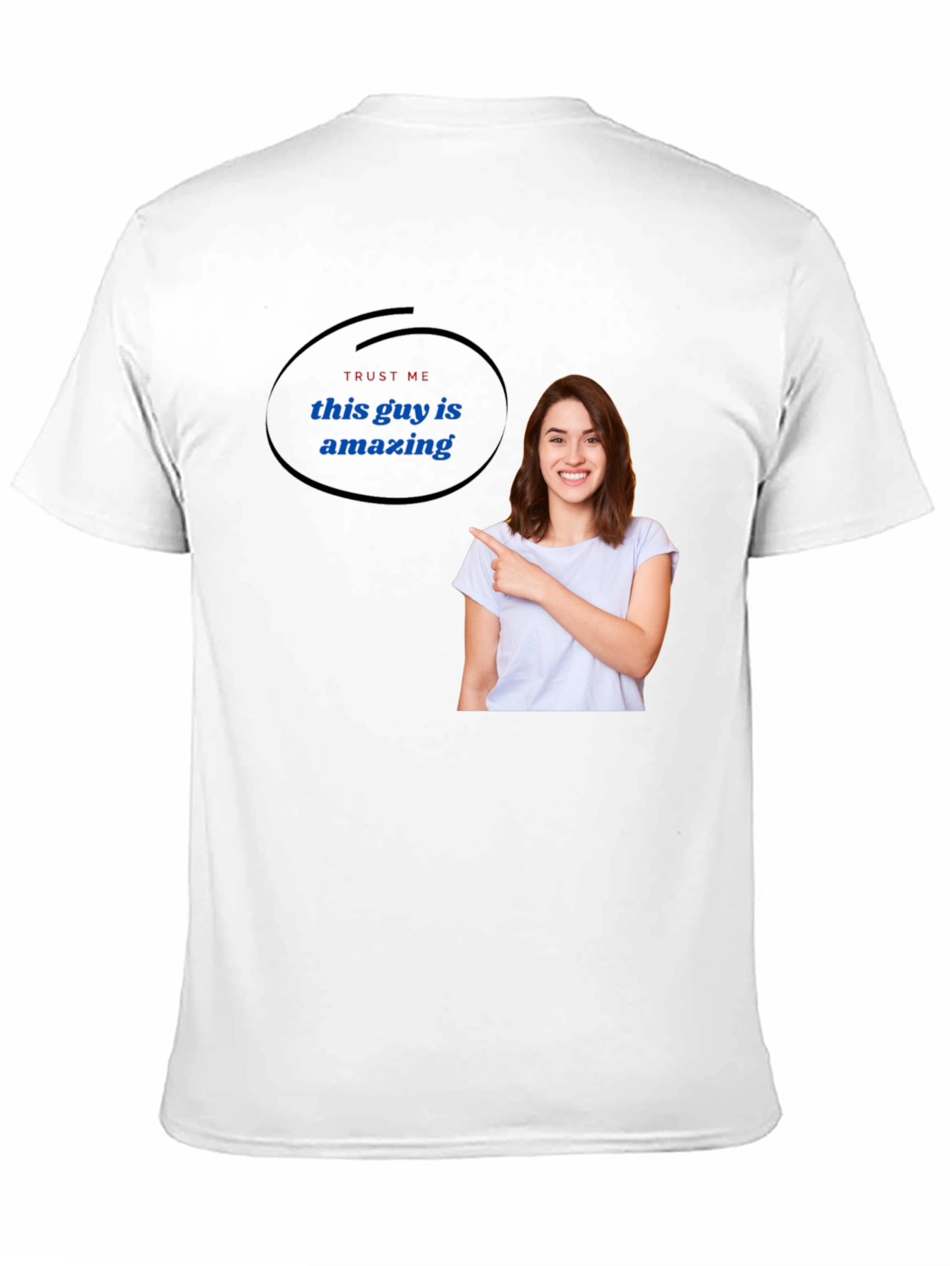 Trust Me This Guy Is Amazing T-Shirt