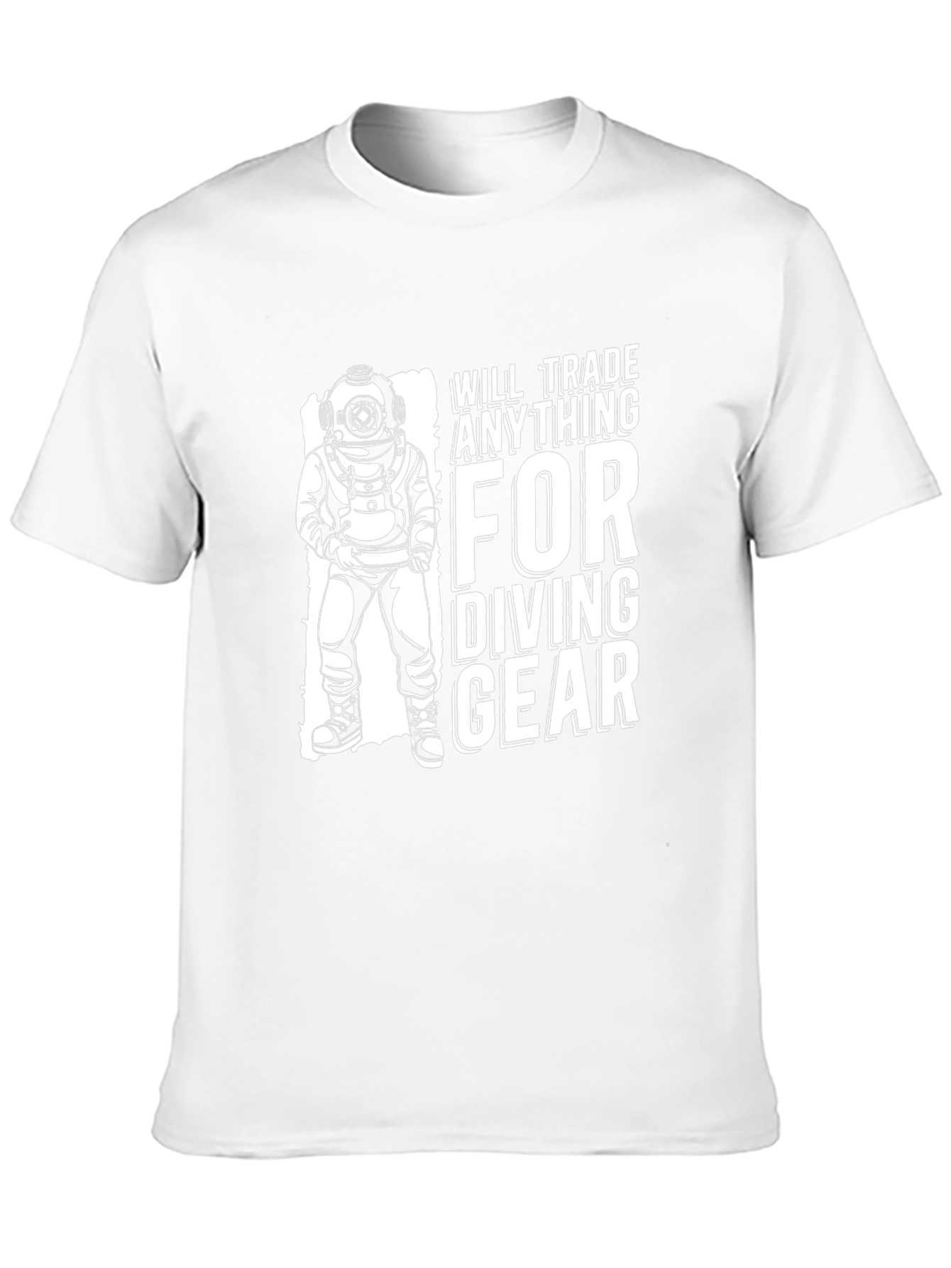 Diving Gear T-Shirt: Trade Anything For Diving Gear