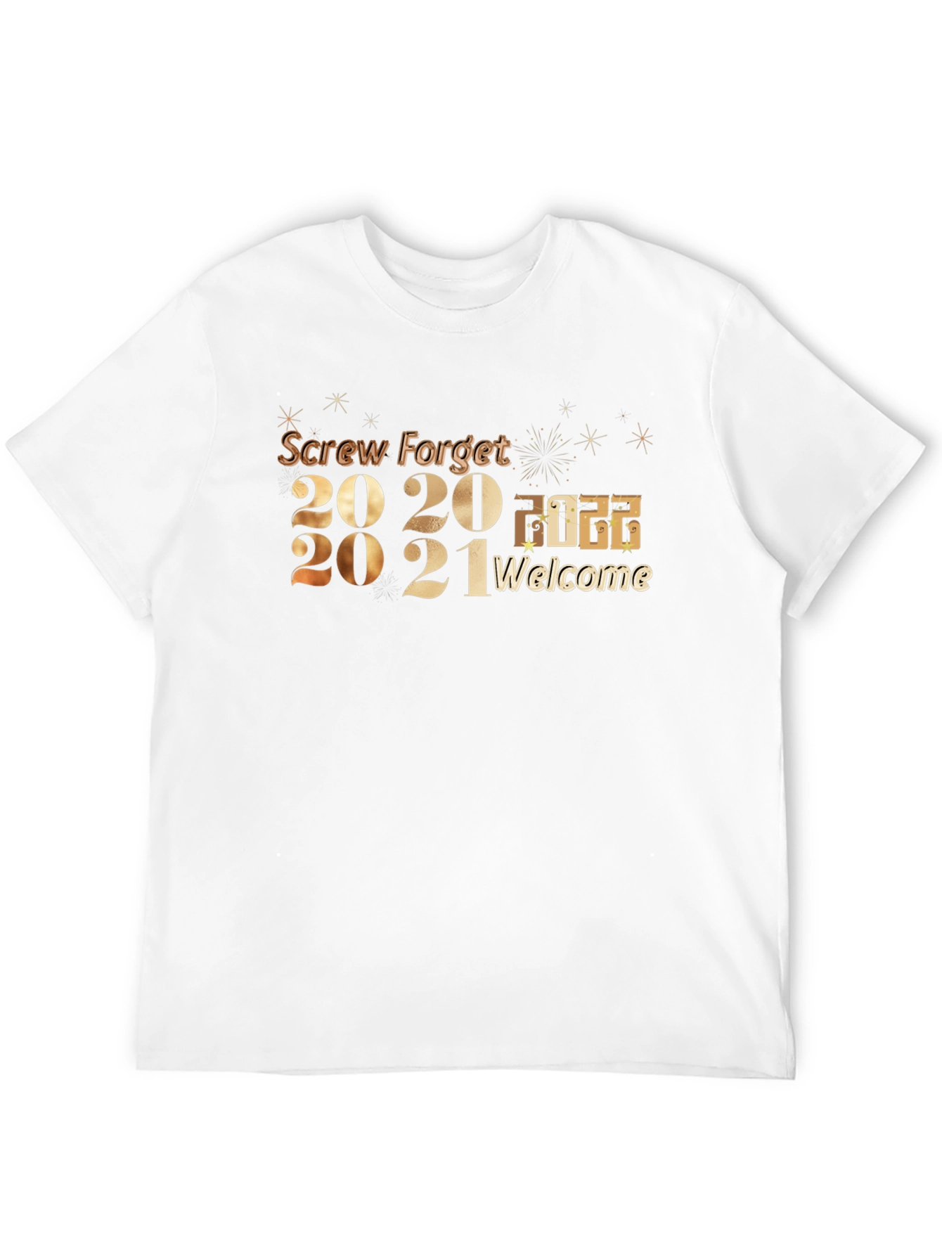 Screw Forget 2020-2021 Welcome 2022 T-Shirt