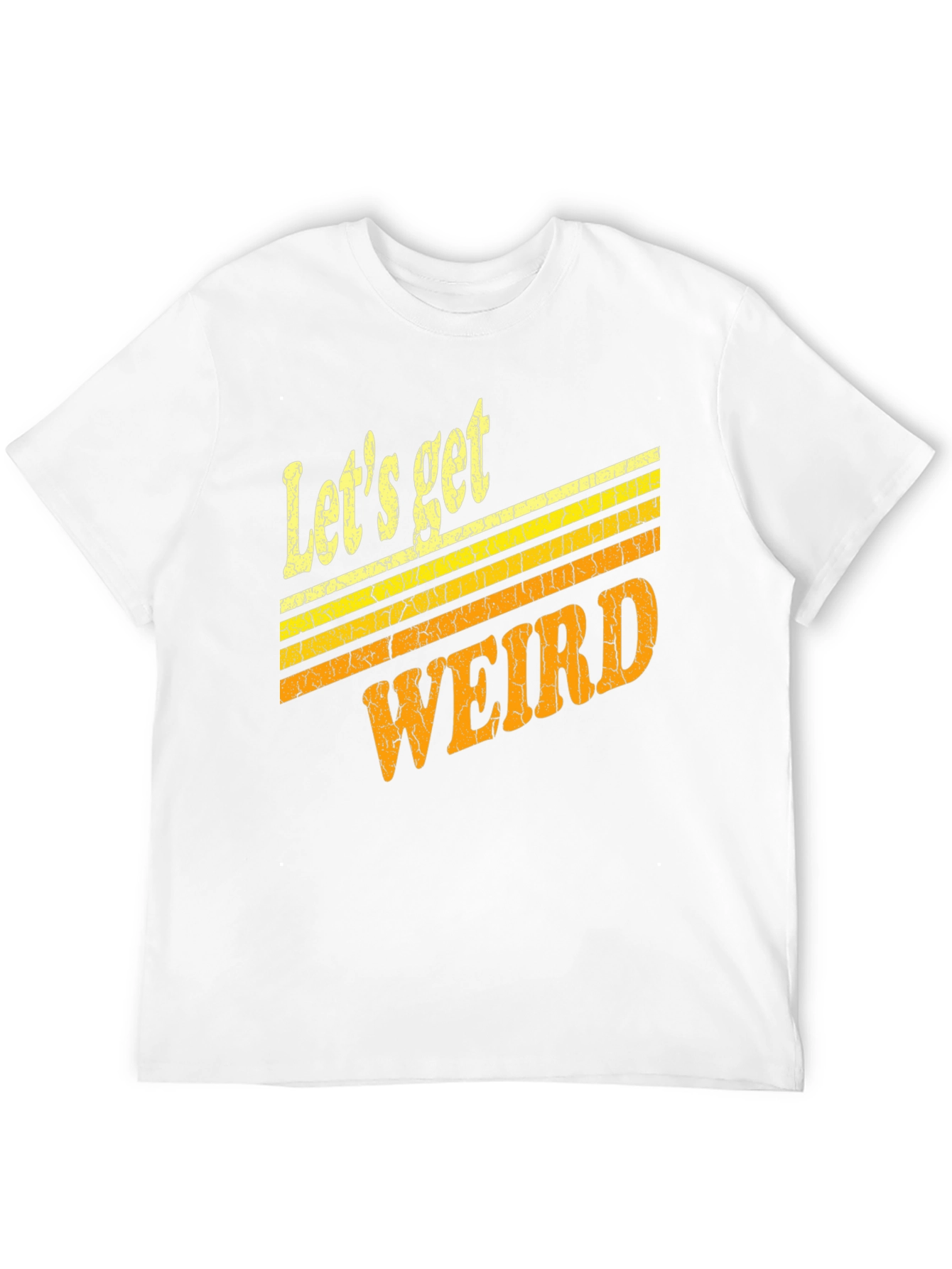 Lets Get Weird Retro Graphic T-Shirt