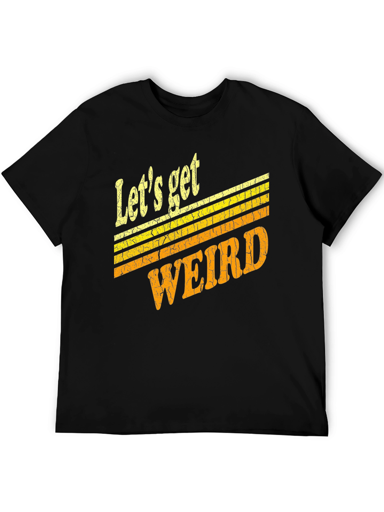 Lets Get Weird Retro Graphic T-Shirt