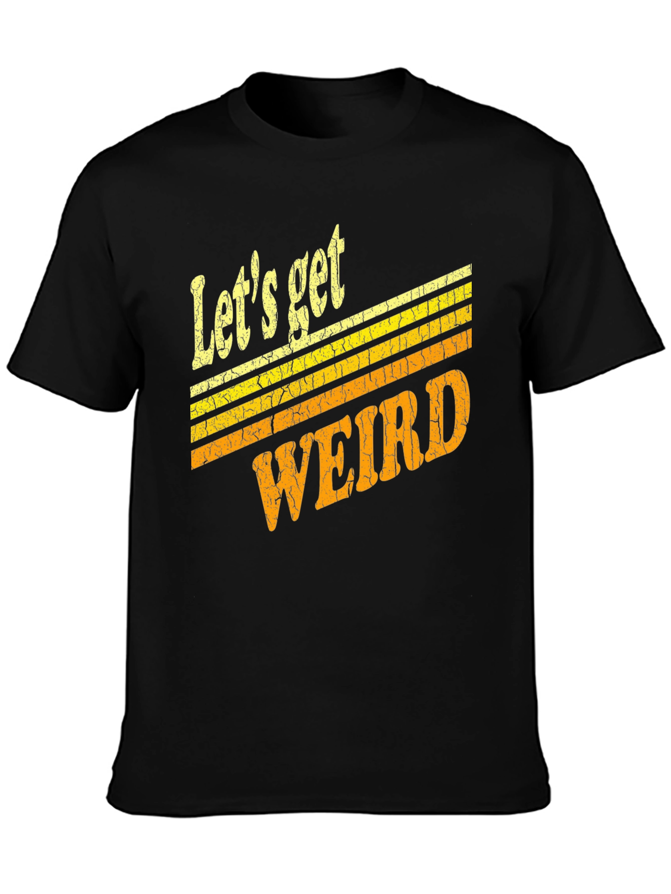 Lets Get Weird Retro Graphic T-Shirt
