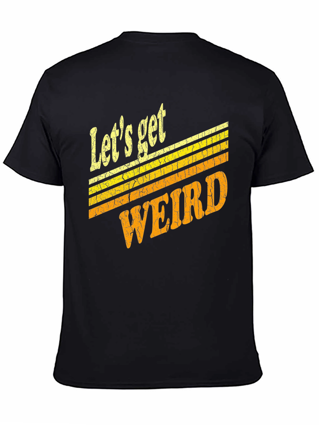 Lets Get Weird Retro Graphic T-Shirt