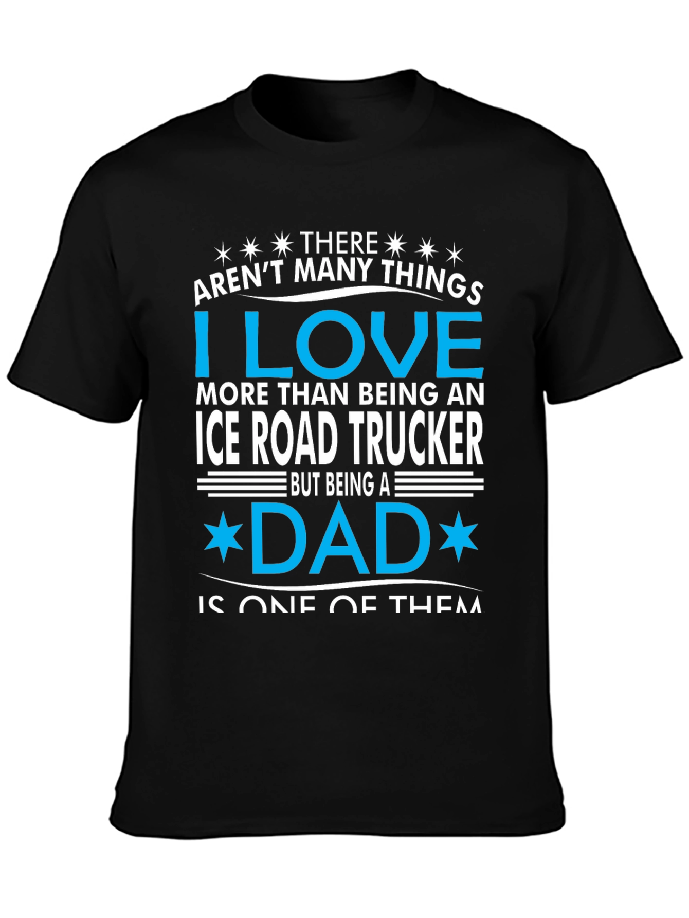 Ice Road Trucker Dad Graphic T-Shirt
