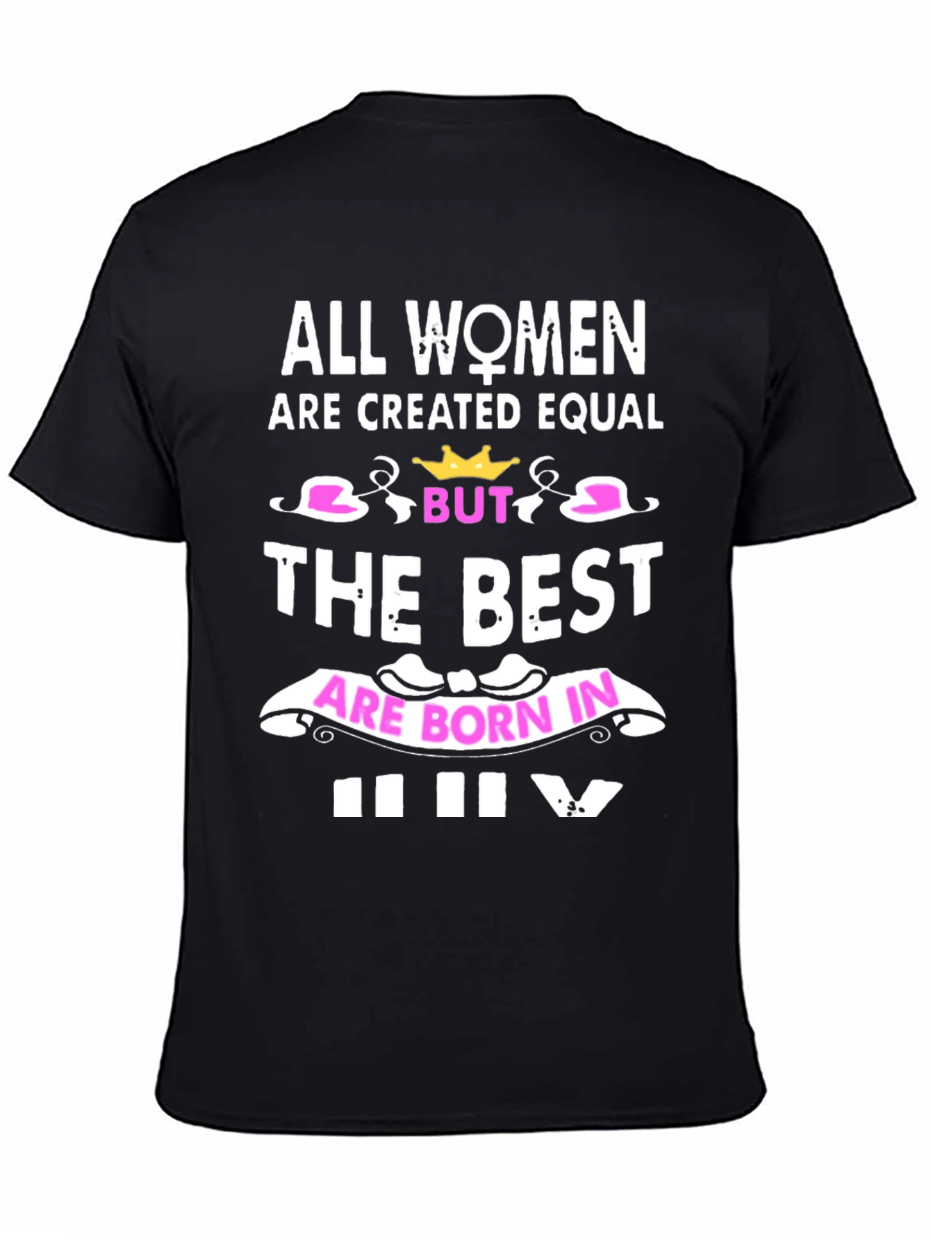 Women Born In July Graphic Tee